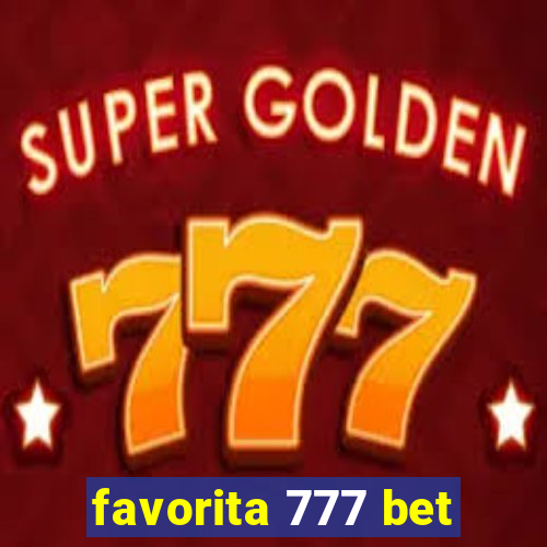 favorita 777 bet